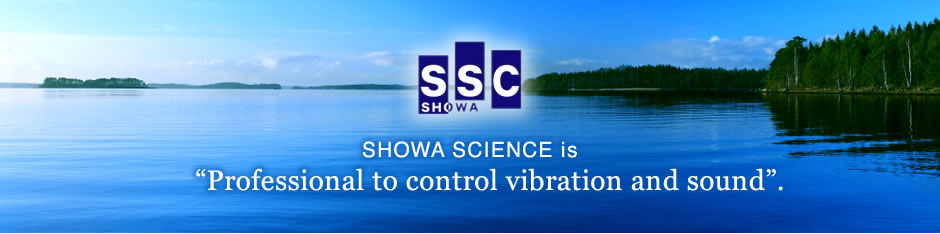 Showa science is 'Professional to control vibration and sound'.