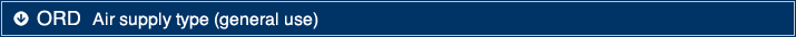 ORD  Air supply type (general use)